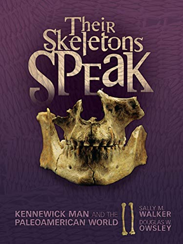 Beispielbild fr Their Skeletons Speak : Kennewick Man and the Paleoamerican World zum Verkauf von Better World Books