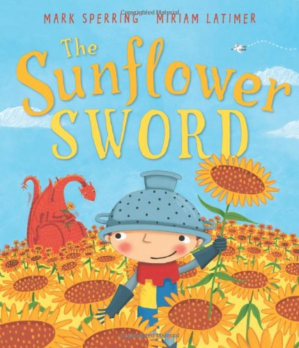 Beispielbild fr The Sunflower Sword (Andersen Press Picture Books) zum Verkauf von Read&Dream