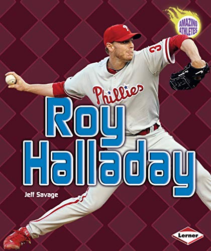 Stock image for Roy Halladay (Amazing Athletes) for sale by SecondSale