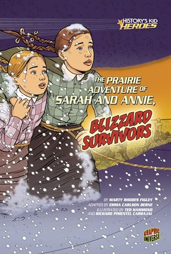 Stock image for The Prairie Adventure of Sarah and Annie, Blizzard Survivors (History's Kid Heroes) for sale by Gulf Coast Books