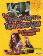 9780761378389: From Typewriters to Text Messages: How Communication Has Changed (Lightning Bolt Books)