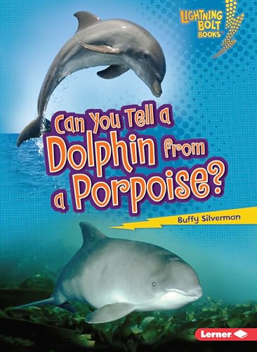 Beispielbild fr Can You Tell a Dolphin from a Porpoise? (Lightning Bolt Books ? ? Animal Look-Alikes) zum Verkauf von SecondSale