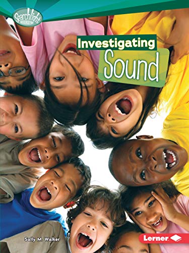 Investigating Sound (Searchlight Books â„¢ â€• How Does Energy Work?) (9780761378761) by Walker, Sally M.