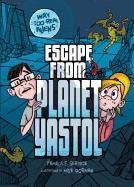 9780761379218: Escape from Planet Yastol (Way-too-Real Aliens, 1)