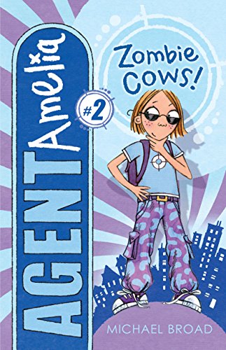 Stock image for Zombie Cows! (Agent Amelia, 2) for sale by WorldofBooks