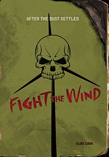 Beispielbild fr Fight the Wind (After the Dust Settled) zum Verkauf von Wonder Book