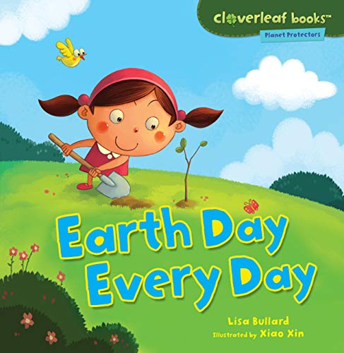 9780761385127: Earth Day Every Day (Cloverleaf Books: Planet Protectors)