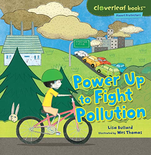 Beispielbild fr Power Up to Fight Pollution (Cloverleaf Books      Planet Protectors) zum Verkauf von BooksRun