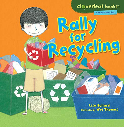 Imagen de archivo de Rally for Recycling (Cloverleaf Books T ? Planet Protectors) a la venta por Wonder Book