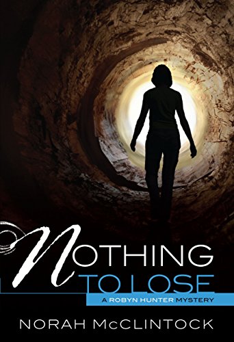 Stock image for Nothing to Lose (Robyn Hunter Mysteries) for sale by SecondSale
