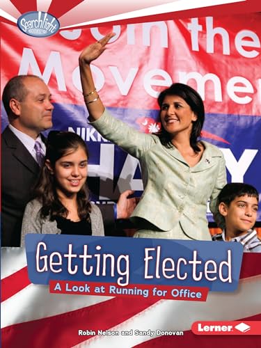 Stock image for Getting Elected: A Look at Running for Office (Searchlight Books: How Does Government Work?) for sale by SecondSale