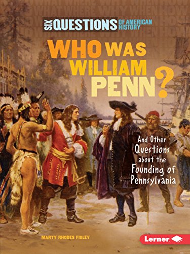 Beispielbild fr Who Was William Penn?: And Other Questions about the Founding of Pennsylvania (Six Questions of American History) zum Verkauf von BooksRun