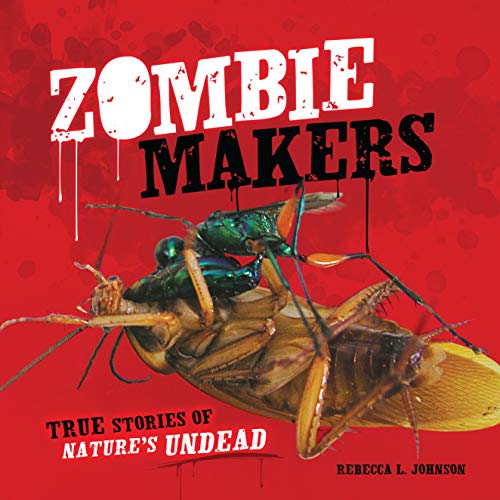 Imagen de archivo de Zombie Makers: True Stories of Nature's Undead a la venta por Jenson Books Inc