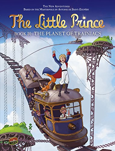 9780761387602: The Planet of Trainiacs: Book 10 (The Little Prince)