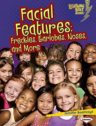 9780761389392: Facial Features: Freckles, Earlobes, Noses, and More (Lightning Bolt Books)