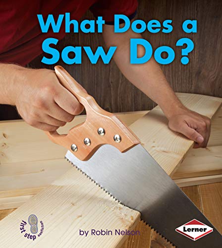 Beispielbild fr What Does a Saw Do? zum Verkauf von Better World Books