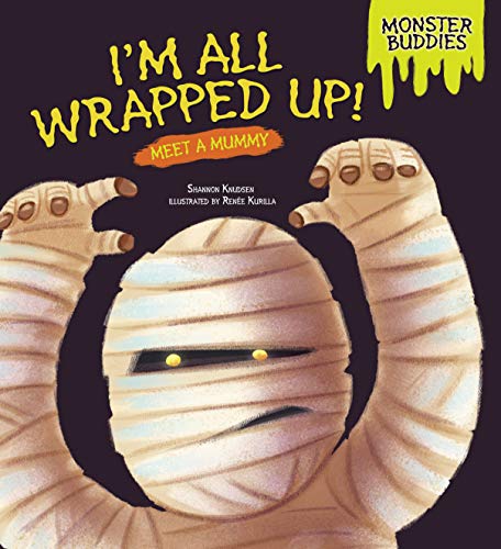 Beispielbild fr I'm All Wrapped Up! : Meet a Mummy zum Verkauf von Better World Books