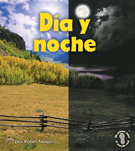 9780761393405: Da Y Noche (Day and Night) (Mi primer paso al mundo real: Descubriendo los ciclos de la naturaleza / First Step Nonfiction: Discovering Nature's Cycles)