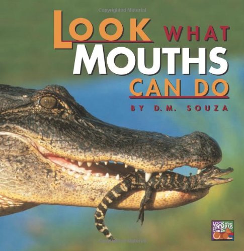 9780761394624: Look What Mouths Can Do (Look What Animals Can Do)