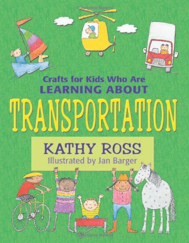 Stock image for Crafts for Kids Who Are Learning About Transportation for sale by SecondSale