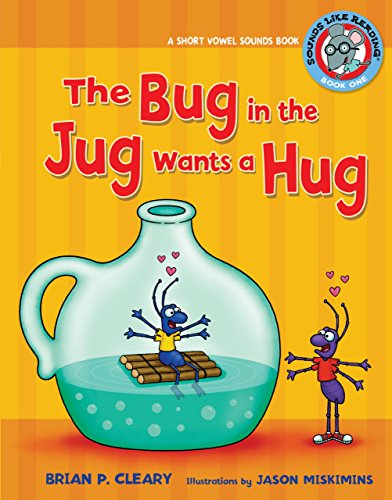 Beispielbild fr The Bug in the Jug Wants a Hug No. 1 : A Short Vowel Sounds Book zum Verkauf von Better World Books: West