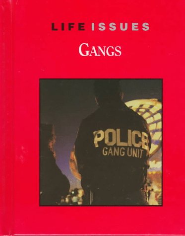 Gangs (Life Issues) (9780761400219) by Sonder, Ben