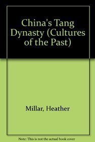 9780761400745: China's Tang Dynasty (Cultures of the Past)