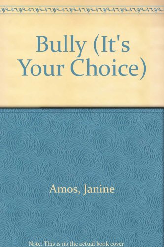 9780761400950: Bully (It's Your Choice)