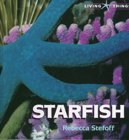 9780761401179: Starfish (Living Things)