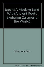 Imagen de archivo de Japan: A Modern Land With Ancient Roots (Exploring Cultures of the World) a la venta por Irish Booksellers