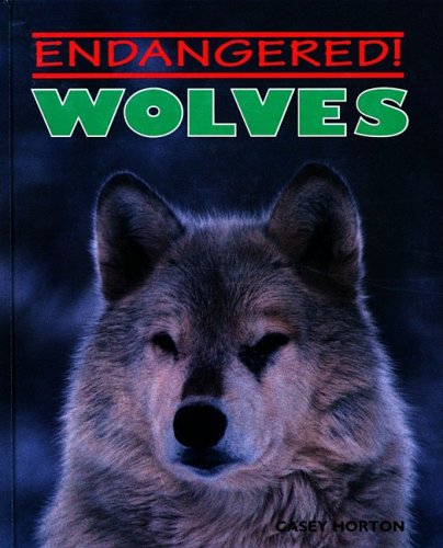 Stock image for Endangered! Wolves for sale by Alf Books