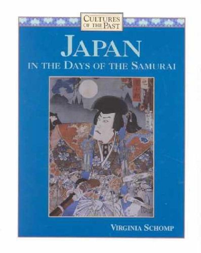 9780761403043: Japan in the Days of the Samurai (Cultures of the Past)