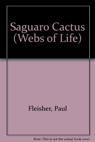 Beispielbild fr Saguaro Cactus (Webs of Life) zum Verkauf von Library House Internet Sales