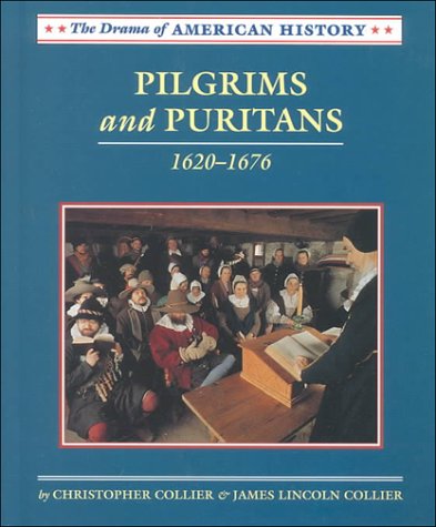 9780761404385: Pilgrims and Puritans: 1620-1676 (Drama of American History)
