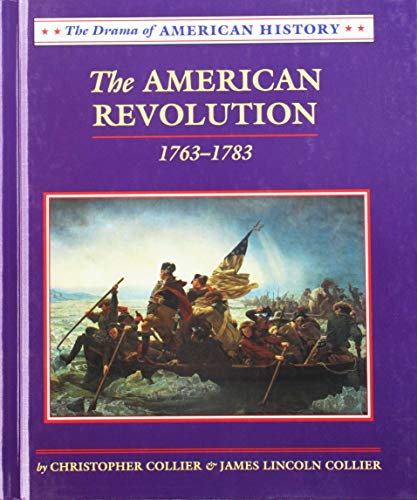 9780761404408: The American Revolution, 1763-1783 (Drama of American History)