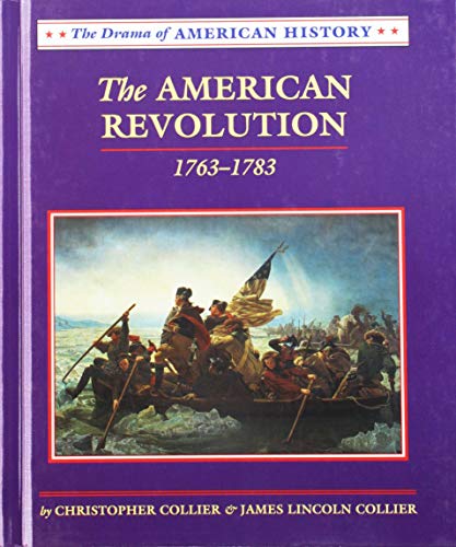 Stock image for The American Revolution: 1763-1783 (Drama of American History) for sale by Your Online Bookstore