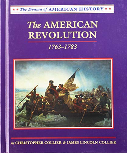 

The American Revolution: 1763-1783 (Drama of American History)