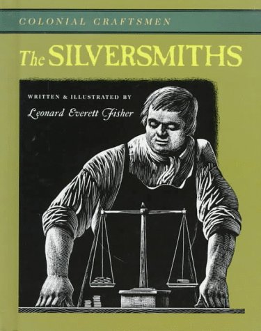Stock image for The Silversmiths (Colonial Craftsmen) for sale by More Than Words