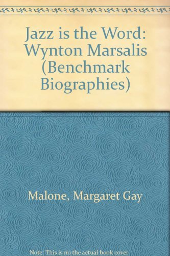 Imagen de archivo de Jazz Is the Word: Wynton Marsalis (Benchmark Biographies) a la venta por HPB-Movies