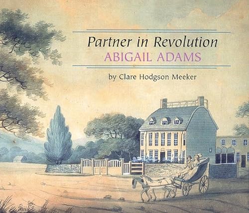 9780761405238: Abigail Adams: Partner in Revolution (Benchmark Biographies)