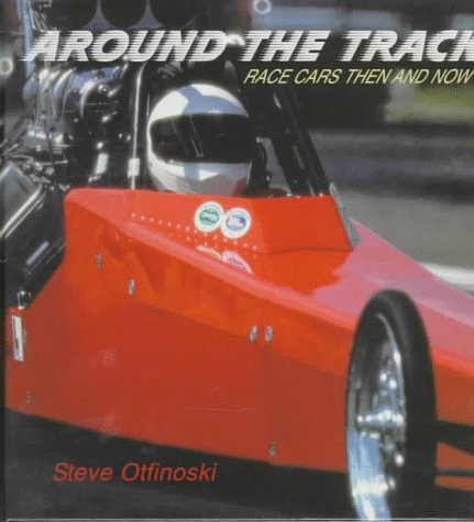 9780761406082: Around the Track: Race Cars Then and Now (Here We Go!)