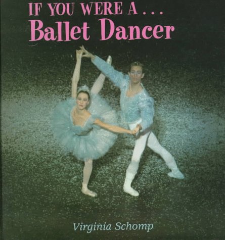 Beispielbild fr IF YOU WERE A. BALLET DANCER zum Verkauf von Neil Shillington: Bookdealer/Booksearch