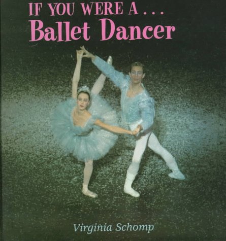 Stock image for IF YOU WERE A. BALLET DANCER for sale by Neil Shillington: Bookdealer/Booksearch