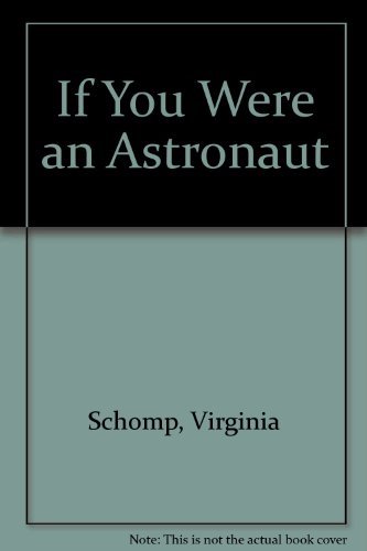 9780761406181: If You Were an Astronaut