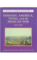 9780761407805: Hispanic America, Texas and the Mexican War: 1835-1850 (Drama of American History)
