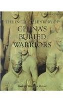 Stock image for The Incredible Story of China's Buried Warriors for sale by BookHolders