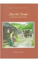 Stock image for Meet the Drakes on the Kentucky Frontier (Early American Family) for sale by -OnTimeBooks-