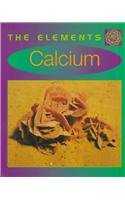 9780761408888: Calcium (Elements)