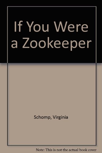 Imagen de archivo de If You Were a Zookeeper a la venta por Better World Books