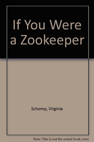 Stock image for If You Were a Zookeeper for sale by Better World Books